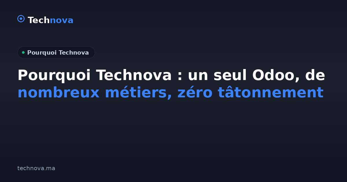 Pourquoi Technova : un seul Odoo, de nombreux métiers, zéro tâtonnement
