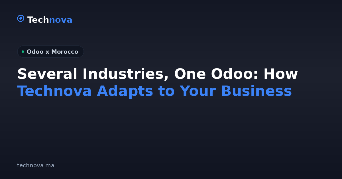 Several Industries, One Odoo: How Technova Adapts to Your Business